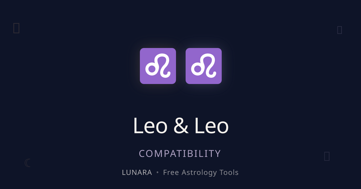 Leo and Leo Compatibility | Free Astrology Guide